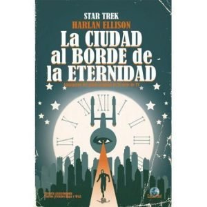 Star Trek: La Ciudad al Borde de la Eternidad (2ª edición en cartoné)